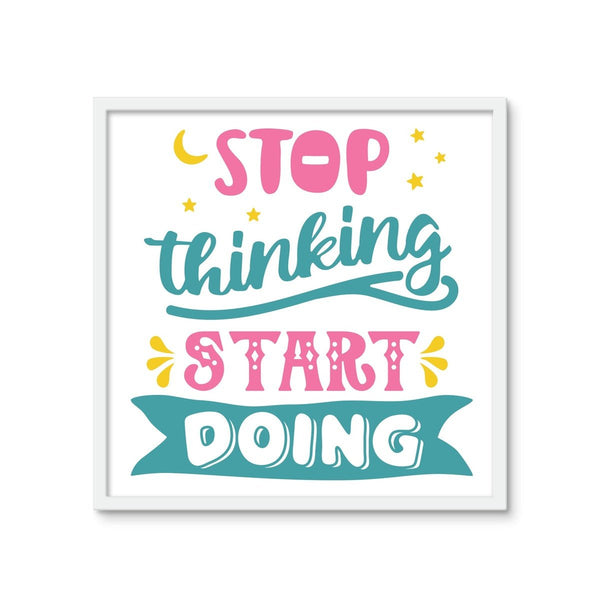 Stop Thinking. Start Doing. 2 - New Wall Tile by doingly