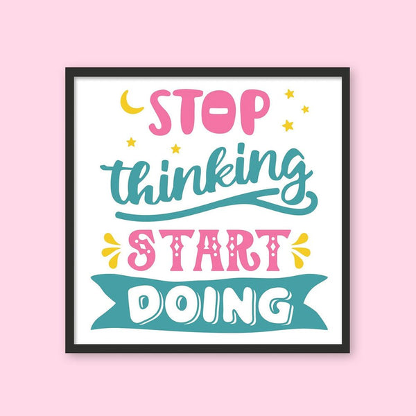 Stop Thinking. Start Doing. 1 - New Wall Tile by doingly